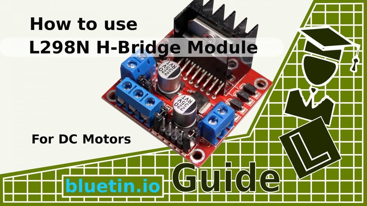 L298N H-Bridge DC Motor Driver Module Quick Start Guide