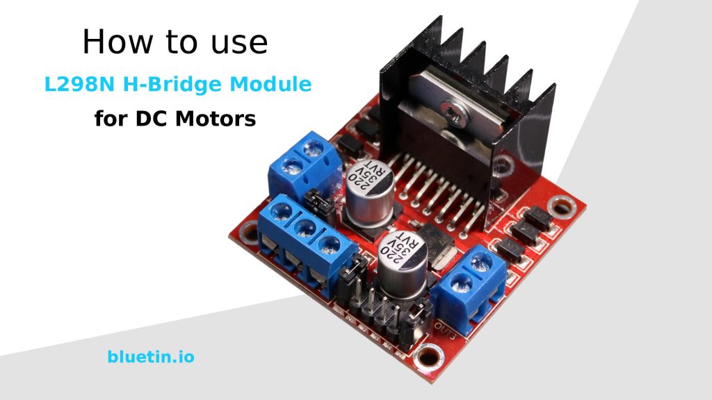 L298N Dual H Bridge DC Motor Driver Module